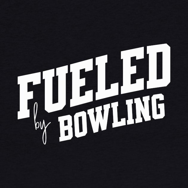 Fueled by Bowling by SpringDesign888